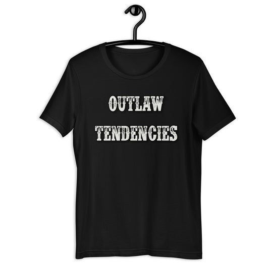 Outlaw Tendencies - Unisex t-shirt