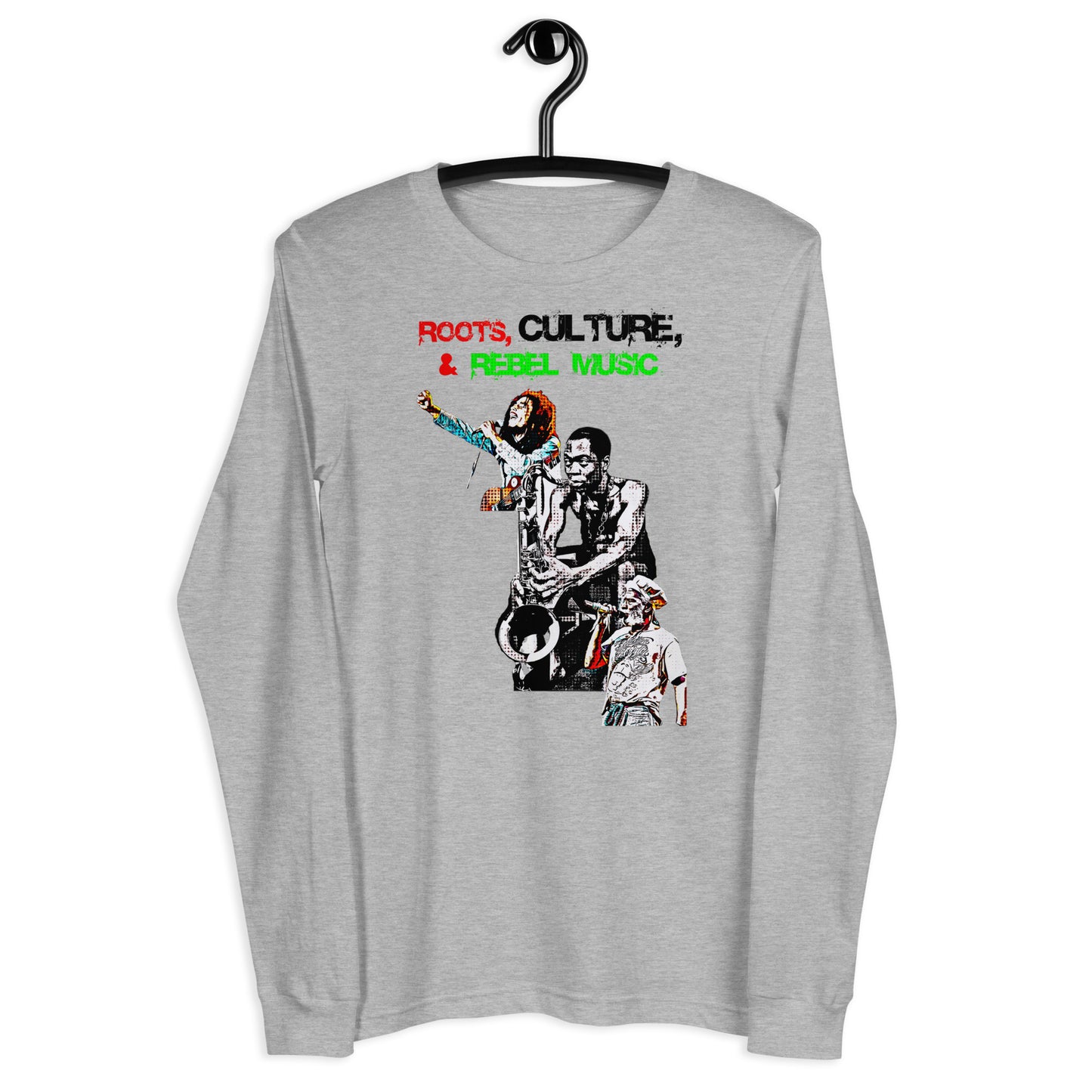 Roots, Culture, & Rebel Music Long Sleeve
